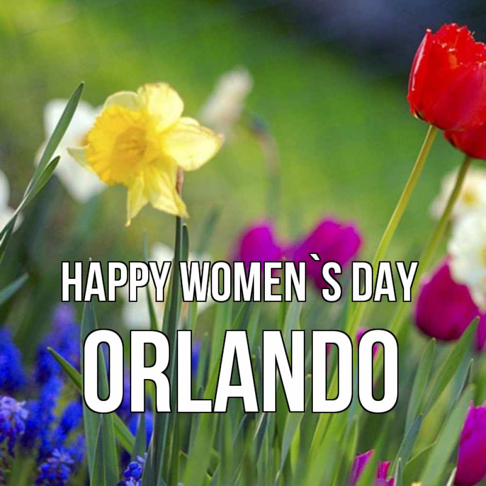 Greetings card с именем, Orlando happy women`s day международный женский день 3 Greetings with text for free download 